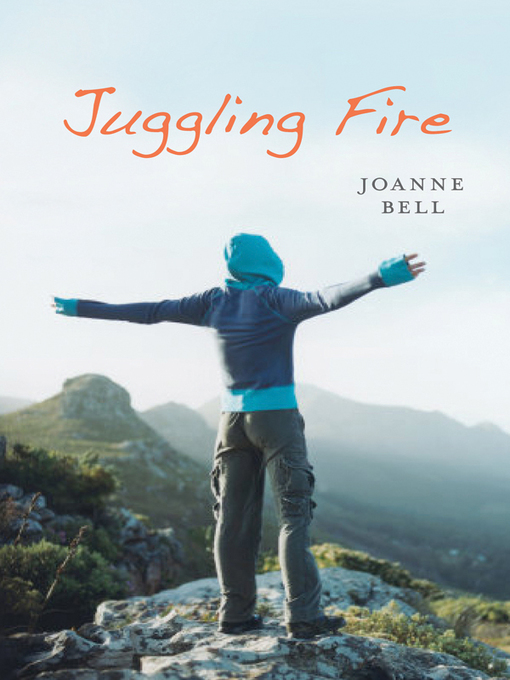 Title details for Juggling Fire by Joanne Bell - Available